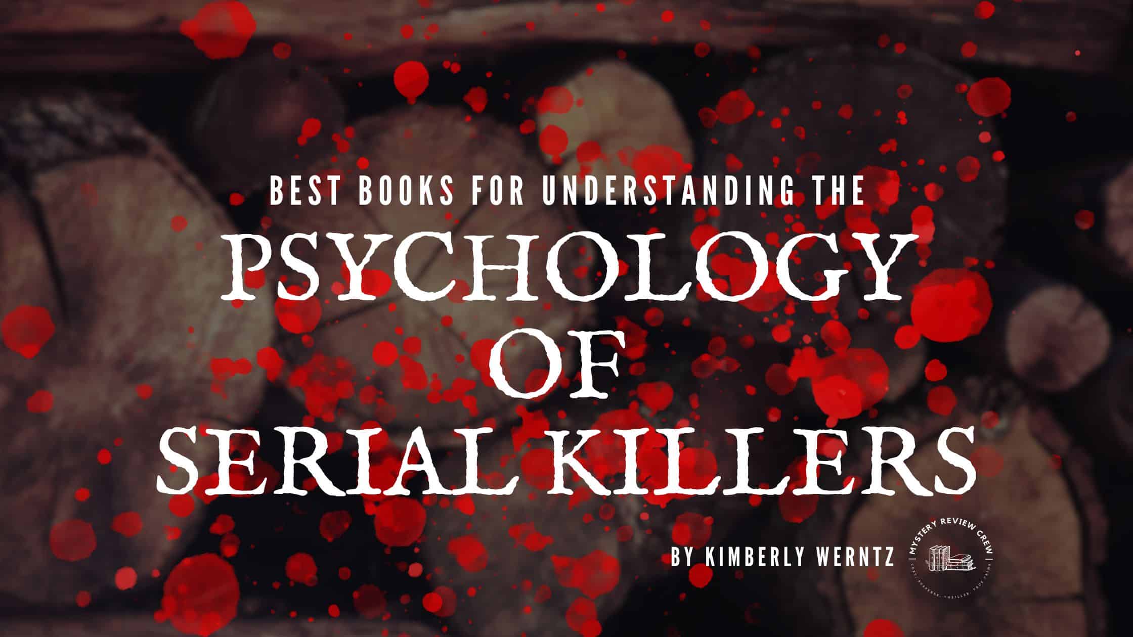 Best books for understanding the psychology of serial killers