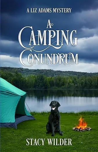 A Camping Conundrum by Stacy Wilder